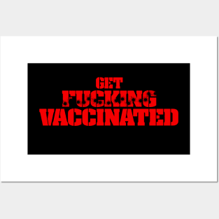 Get F***ing Vaccinated (Red) Posters and Art